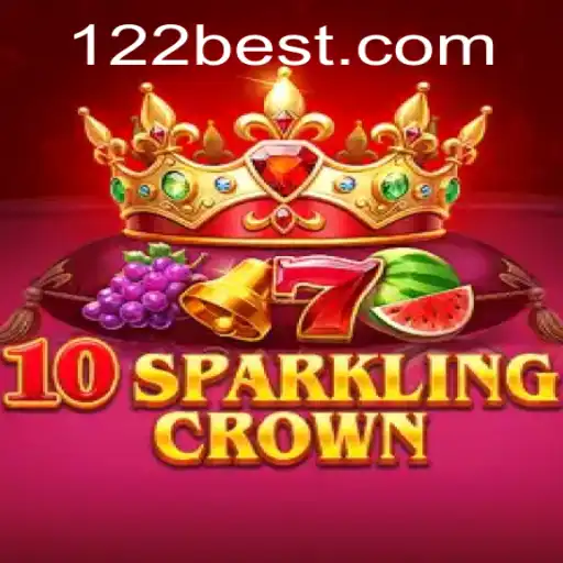 Descubra o Mundo Fascinante de 10SparklingCrown no Universo 122bet