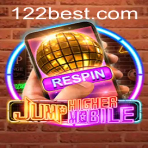 Descubra ‘JumpHighermobile’: O Novo Fenômeno dos Jogos com 122bet